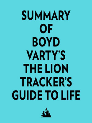 cover image of Summary of Boyd Varty's the Lion Tracker's Guide to Life